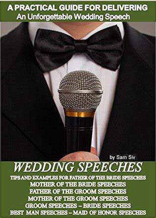 Wedding Speeches - A Practical Guide for Delivering an Unforgettable ...