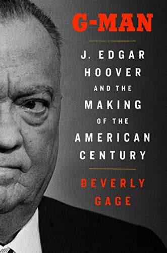 G Man J Edgar Hoover And The Making Of The American Century Kindle