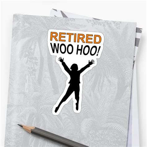 Retired Woo Hoo Woman Stickers By Almdrs Redbubble