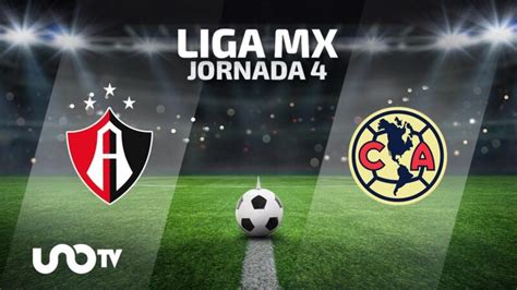 Atlas vs América cuándo y dónde ver el partido de la jornada 4