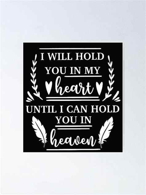 "I'll hold you in my heart until i can hold you in heaven" Poster for ...