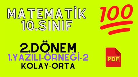 10 SINIF MATEMATİK 2 DÖNEM 1 YAZILI ÖRNEĞİ 2 KOLAY ORTA PDF