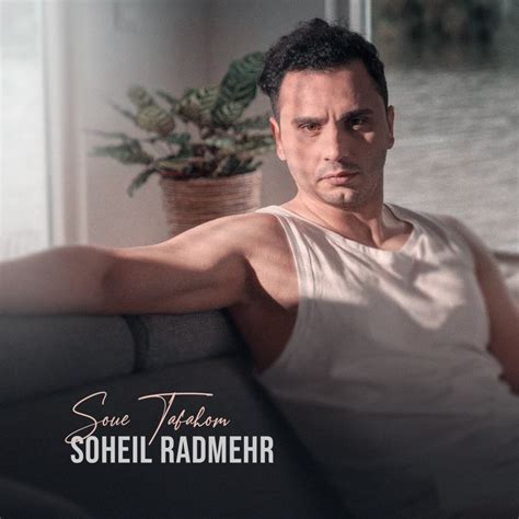 Soue Tafahom Song By Soheil Radmehr On Radio Javan