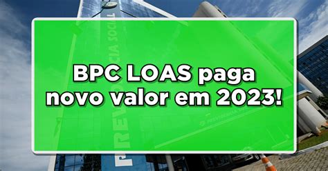 BPC LOAS Benefício paga novo valor em 2023