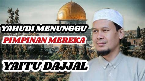 TUJUAN YAHUDI MENGHANCURKAN AL AQSA DEMI DAJJAL Kisah Islami