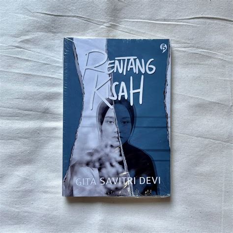 Novel Rentang Kisah Karya Gita Savitri Devi Buku Alat Tulis Buku