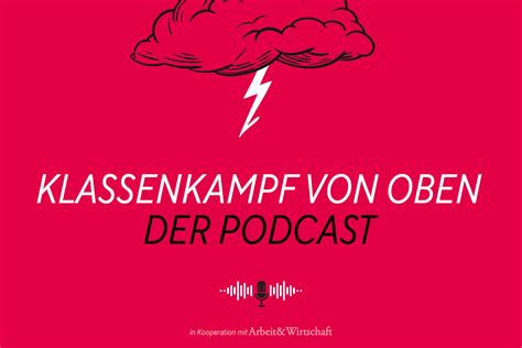 Klassenkampf Von Oben Der Podcast Arbeit Wirtschaft