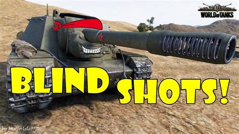 World Of Tanks Funny Moments Blind Shots 10 Youtube