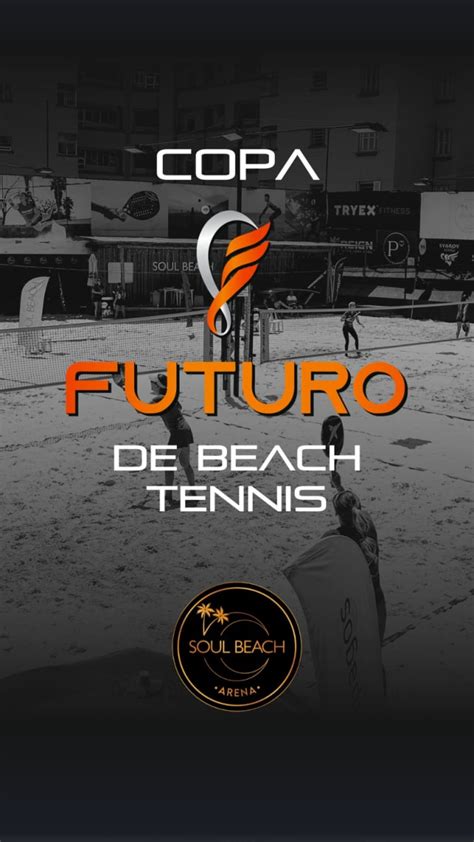 Informa Es Do Torneio Copa Futuro De Beach Tennis Soul Beach Arena