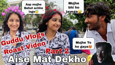 Mumbai Me Aate Hi Pyar Hua Part 2 Guddu Vlogs Roast Video