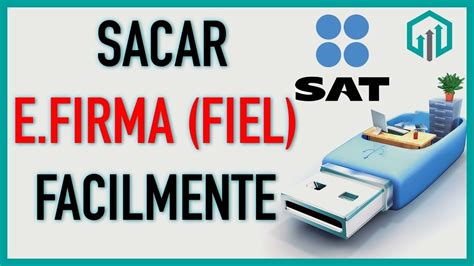 C Mo Obtener La Firma Electr Nica Del Sat Por Internet