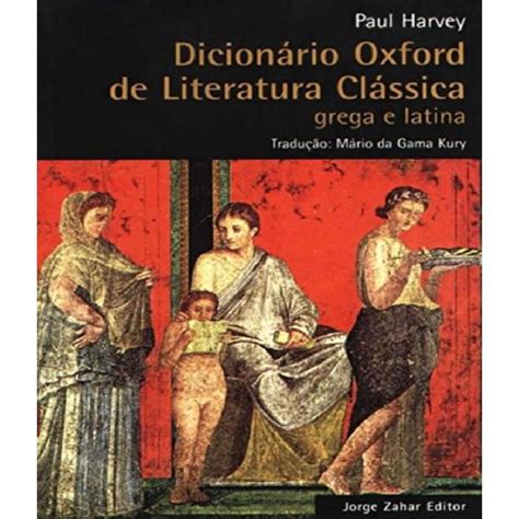 Dicionario Oxford De Literatura Classica Grega E Latina No Shoptime