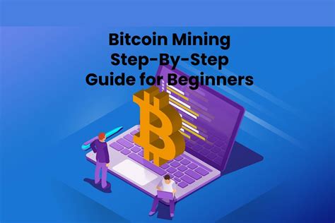 Bitcoin Mining Step-By-Step Guide for Beginners - 2020