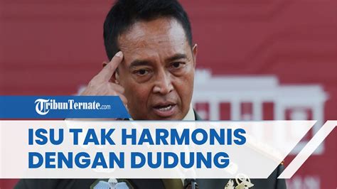 Panglima TNI Diisukan Tak Harmonis Dengan KSAD Dudung Dari Saya Tak