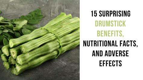 15 Surprising Drumstick Benefits Nutritional Facts And Adverse Effects Go Nutrition Hub