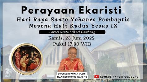 Perayaan Ekaristi Hari Raya Santo Yohanes Pembaptis Novena Hati Kudus