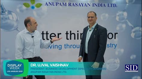 Interview With Anupam Rasayan India Ltd At Display Week Youtube