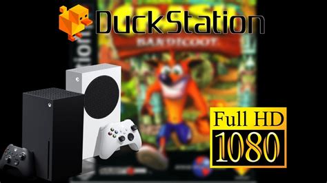 Duckstation Crash Bandicoot Xbox Series X S Standalone Emulator YouTube