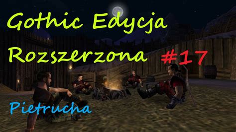 Gothic Edycja Rozszerzona 17 Skaza YouTube