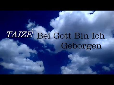 Taizé Bei Gott Bin Ich Geborgen YouTube