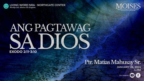 Ang Pagtawag Sa Dios Ptr Matias Mahusay Sr Youtube