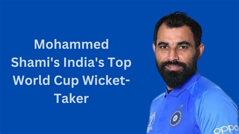 Mohammed Shami Indias Leading Wicket Taker In World Cup History