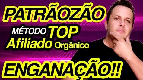 Top Afiliado Orgânico Método Tao Metodo Top Afiliado Organico Funciona