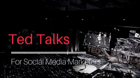 5 Social Media Ted Talks you need to watch today - Pinch Of Social