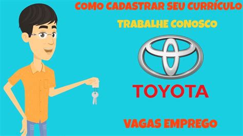 Como Cadastrar Seu Curr Culo No Trabalhe Conosco Toyota Youtube