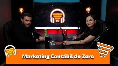 Como Estruturar O Marketing Da Sua Contabilidade Do Zero Contador