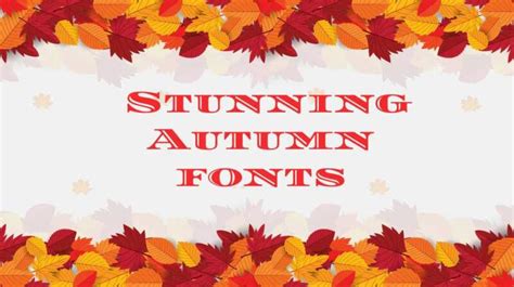 Stunning Autumn Fonts to Add a Cozy Touch to Your Designs