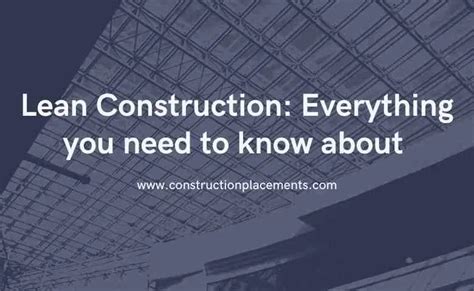 Lean Construction Everything You Need To Know About