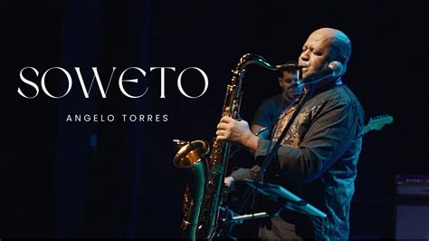 Soweto Kirk Whalum Angelo Torres E Banda Show Instrumental Smooth