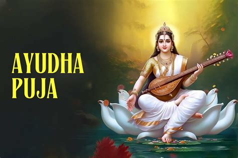 Ayudha Puja 2024 Date Time And Significance Instaastro