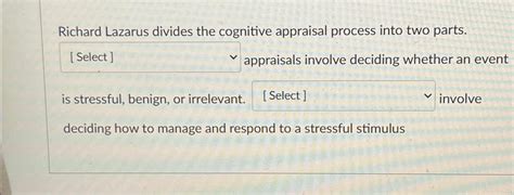 Solved Richard Lazarus divides the cognitive appraisal | Chegg.com