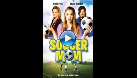 Watch Soccer Mom (2008) Full Movie Online Free