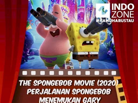 The SpongeBob Movie (2020) - Perjalanan SpongeBob Menemukan Gary ...