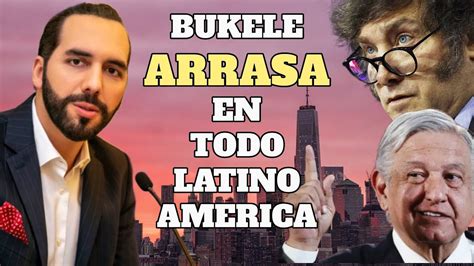 Bukele Se Corona Como El Presidente Con Mejor Imagen De Todo Latino