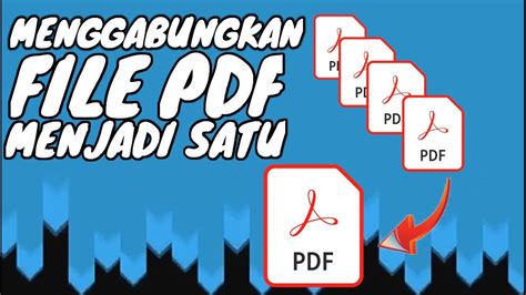 Tutorial Menggabungkan Beberapa File PDF Menjadi Satu Tanpa Install