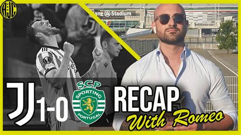 Gatti Wins It For Juve Juventus Vs Sporting Recap With Romeo Agresti