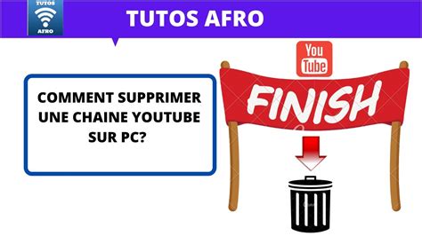 COMMENT SUPPRIMER UNE CHAINE YOUTUBE SUR PC YouTube