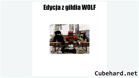 Cubehard Net Edycja Z Gildia Wolf Youtube