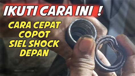 Mudah Cara Cepat Melepas Sil Shock Depan Sepeda Motor Youtube