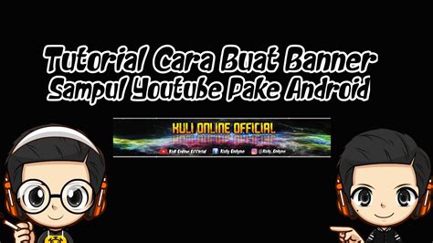 Tutorial Membuat Banner Sampul Youtube Youtube