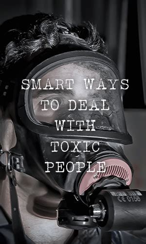 Smart Ways To Deal With Toxic People