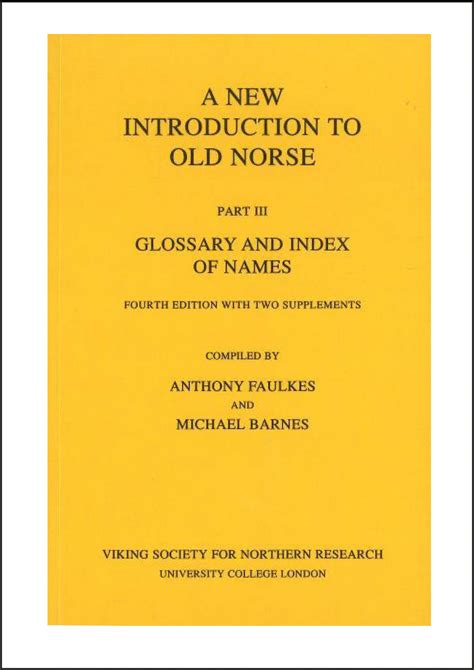 A New Introduction to Old Norse. Part III: Glossary - Viking Society ...