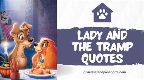 58 Best Lady And The Tramp Quotes Pixie Dust And Passports