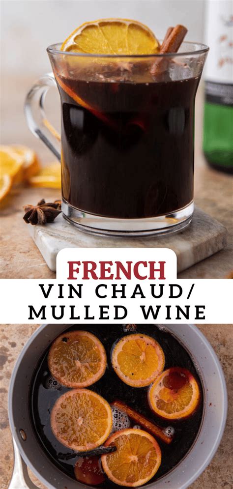 Vin Chaud Recipe (French Mulled Wine) - Lifestyle of a Foodie