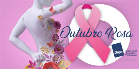 Campanha Outubro Rosa Dapi Diagn Stico Avan Ado Por Imagem Em Curitiba