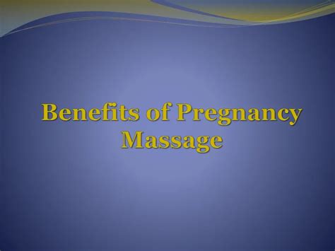 Ppt Pregnancy Massage In Perth A Necessity Powerpoint Presentation